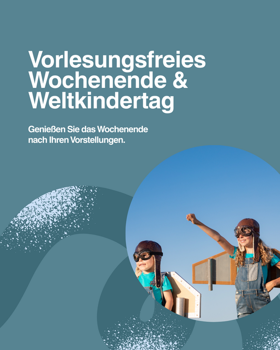 Zwei Kinder tragen Flugbrille und Schwesternhaube und spielen mit selbstgebauten Flugzeugen. Der Hintergrund zeigt einen klaren Himmel. Der Text thematisiert ein vorlesungsfreies Wochenende und den Weltkindertag, mit der Einladung, das Wochenende kreativ zu gestalten.